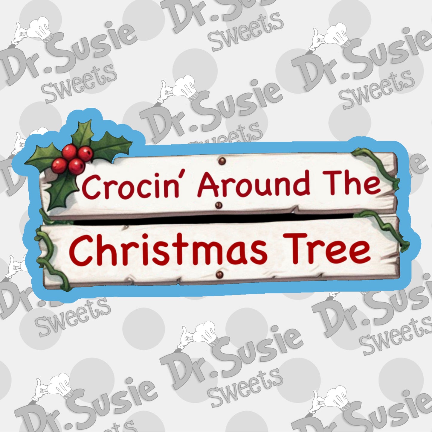 Crocin Around The Christmas Tree Sign-STL Files