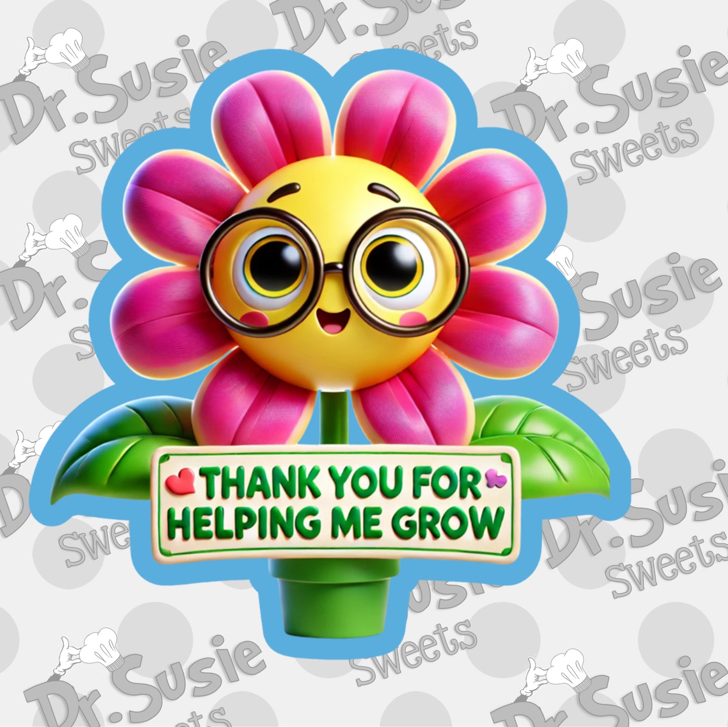 Thank You For Helping Me Grow Flower-STL