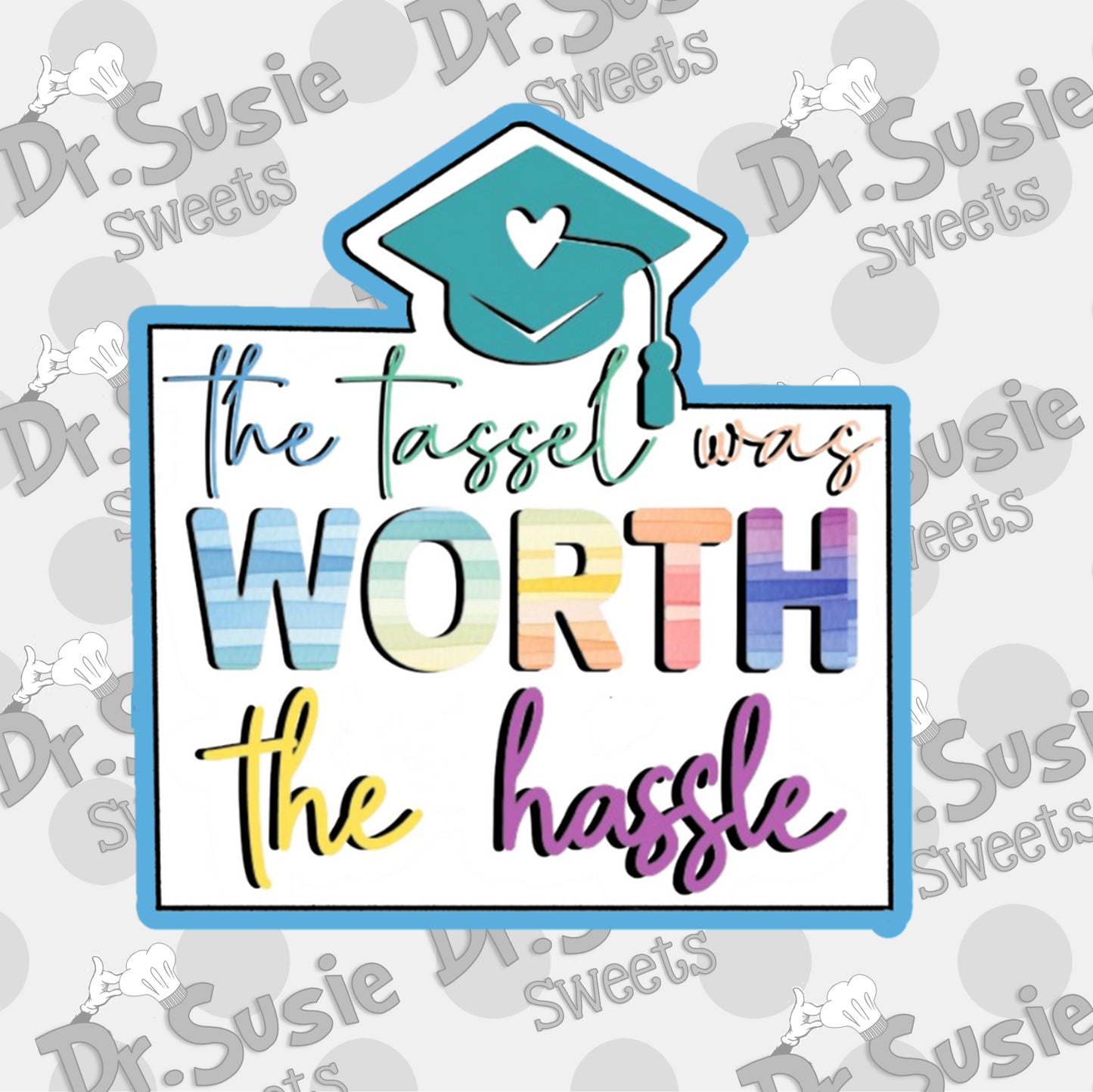 The Tassle Was Worth The Hassle-STL