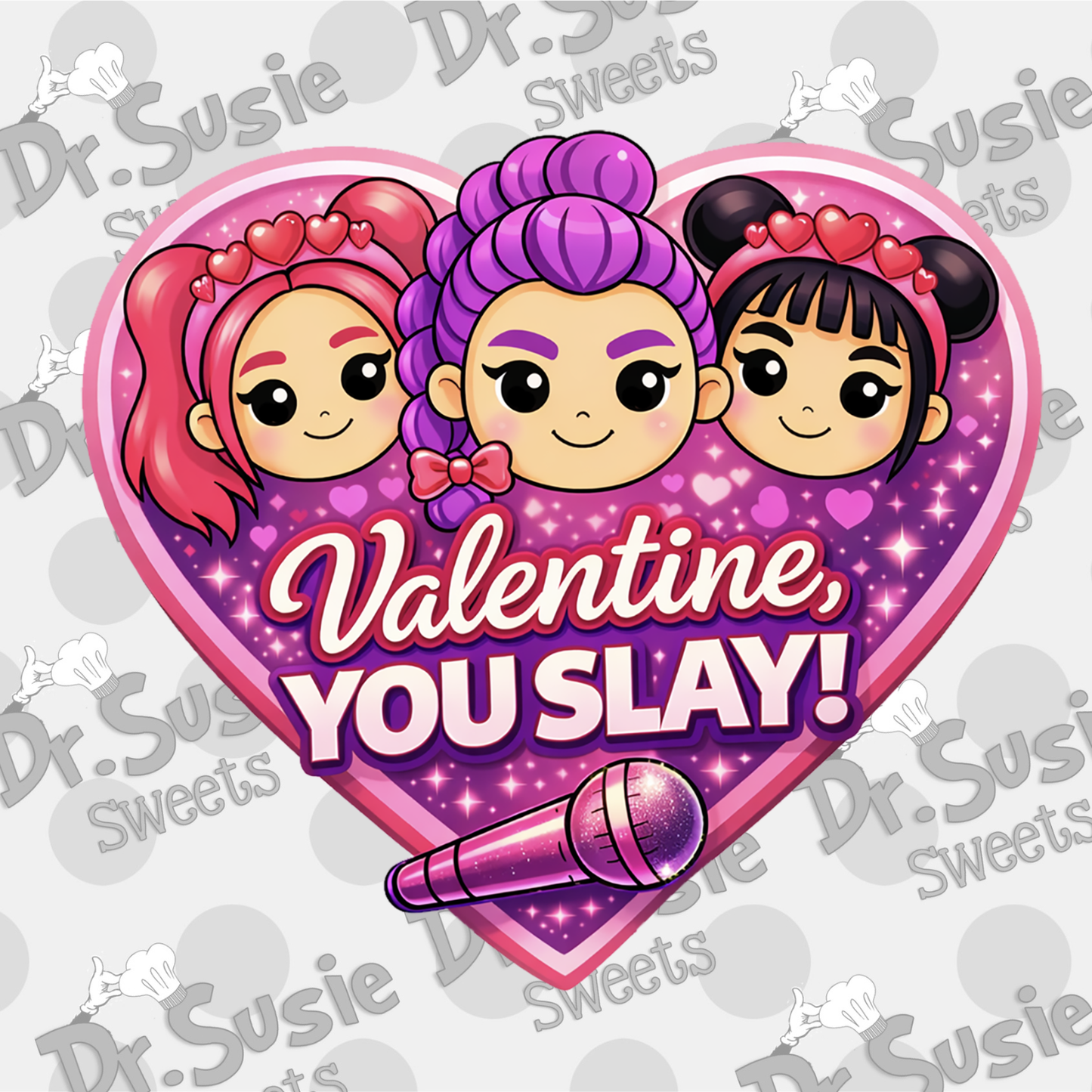Valentine You Slay-Edible Printer Digital Image