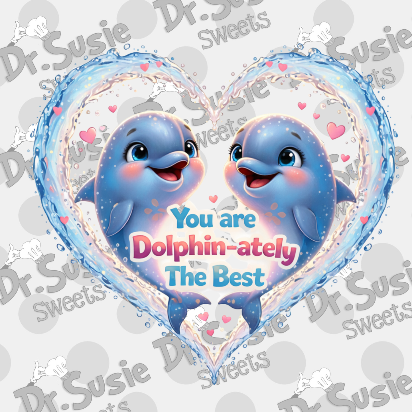You Are Dolpinately The Best-Edible Printer Digital Image