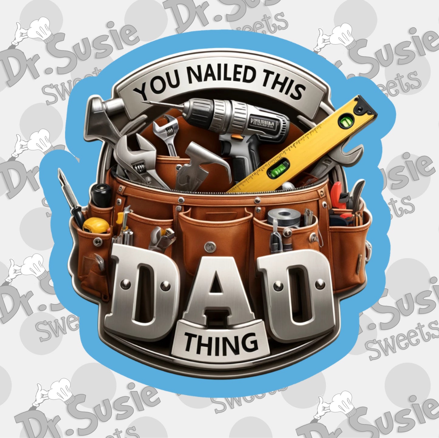 You Nailed This Dad Thing-STL