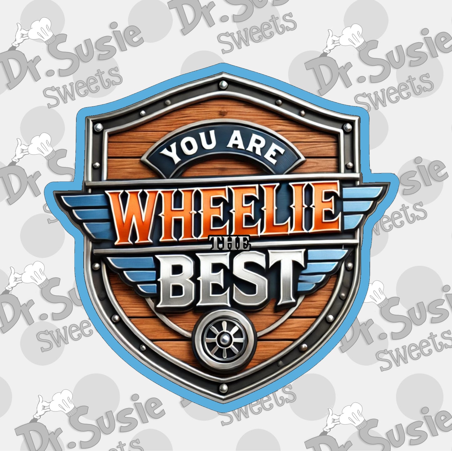 You Wheelie Are The Best-STL