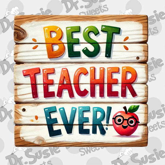 Best Teacher Ever Sign-Edible Printer Digital Image