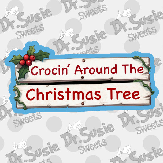 Crocin Around The Christmas Tree Sign-STL Files