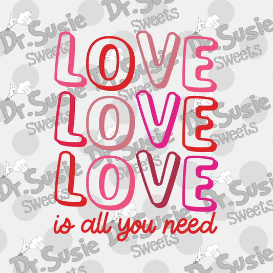 Love Is All You Need-Edible Printer Digital Image