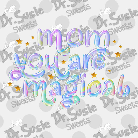 Mom You Are Magical-Plaque-Edible Printer Digital Image