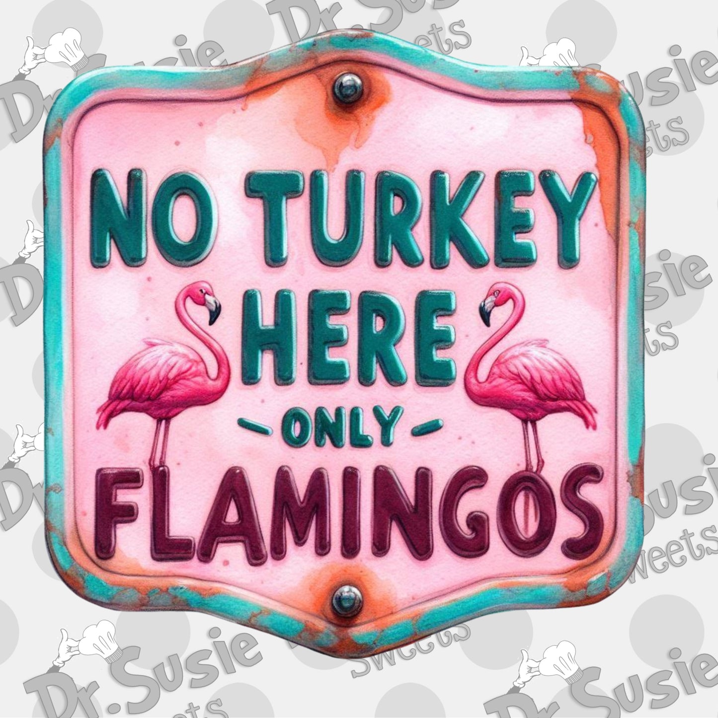 No Turkeys Here Sign-Edible Printer Digital Image