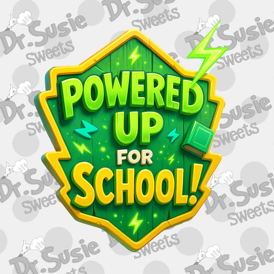 Powered Up For School_Plaque-Edible Printer Digital Image