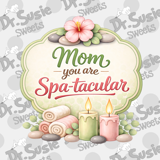 Spa-tacular Mom Plaque-Edible Printer Digital Image