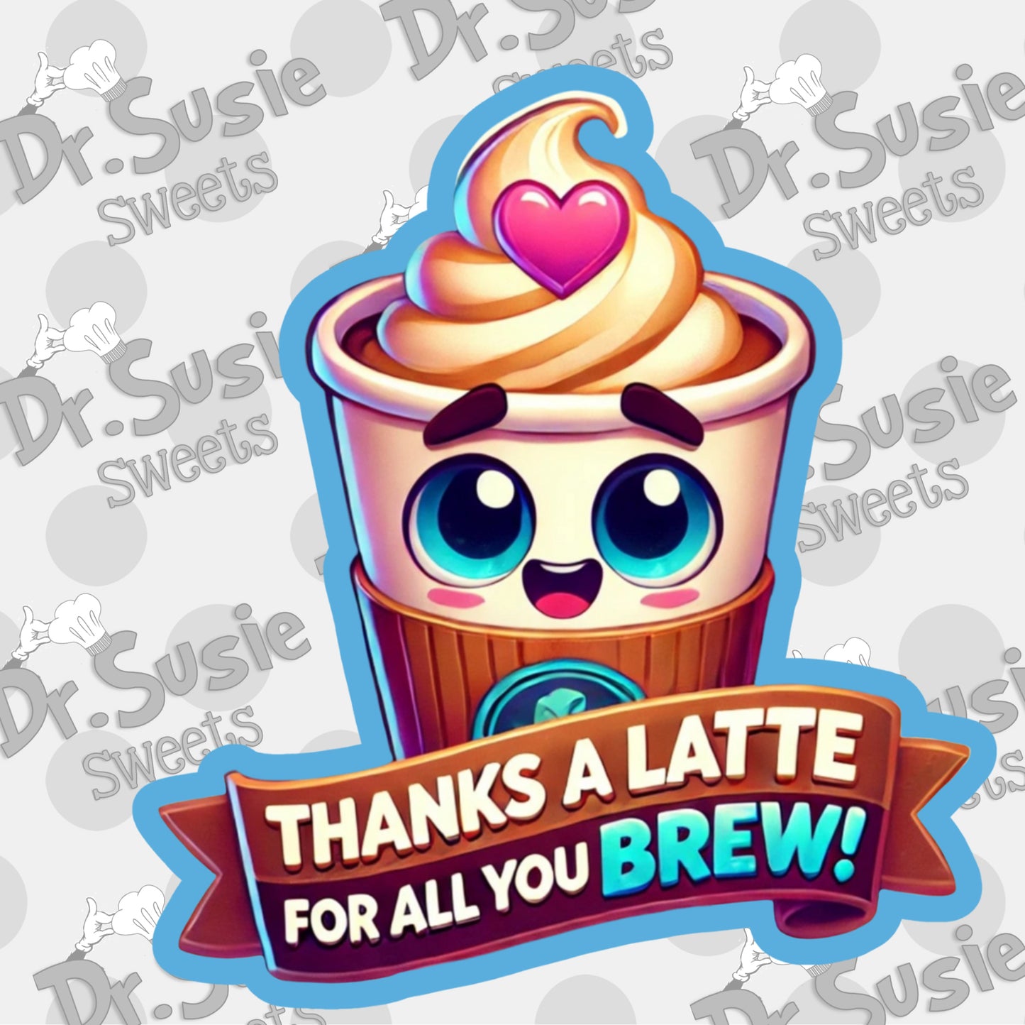 Thanks A Latte For All You Brew-STL