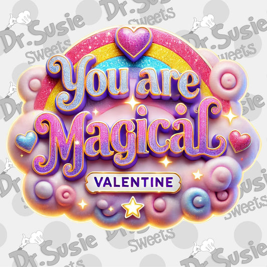 You Are Magical Valentine_Plaque-Edible Printer Digital Image