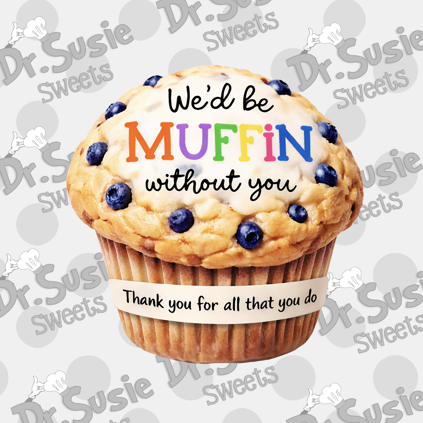 We-d Be Muffin Without You-Edible Printer Digital Image