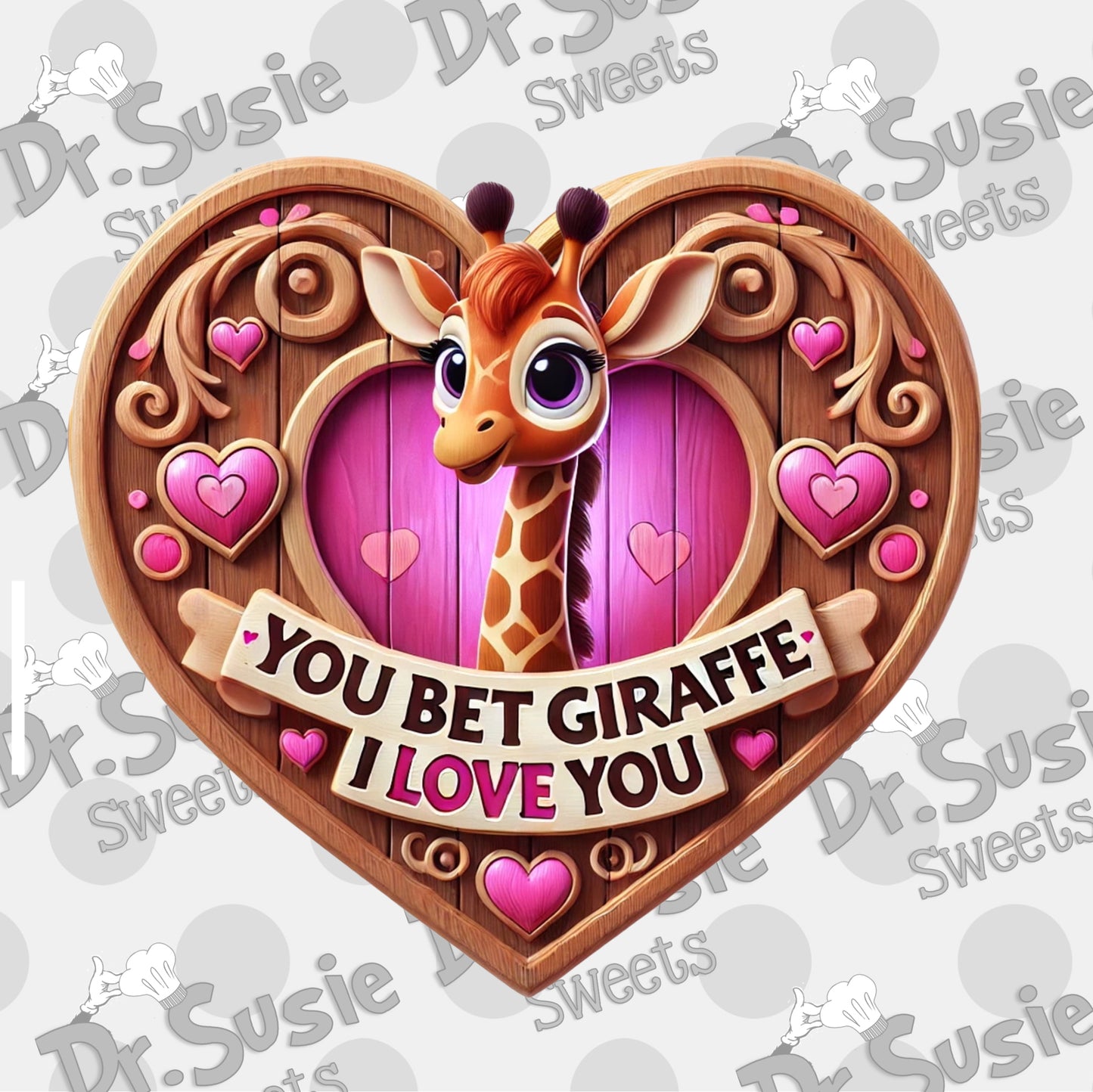 You Bet Giraffe I Love You-Edible Printer Digital Image