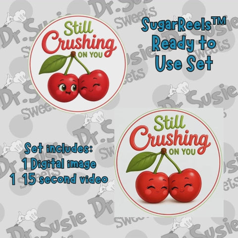 Still Crushing On You-SugarReels™ Digital Set